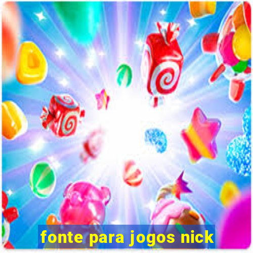 fonte para jogos nick